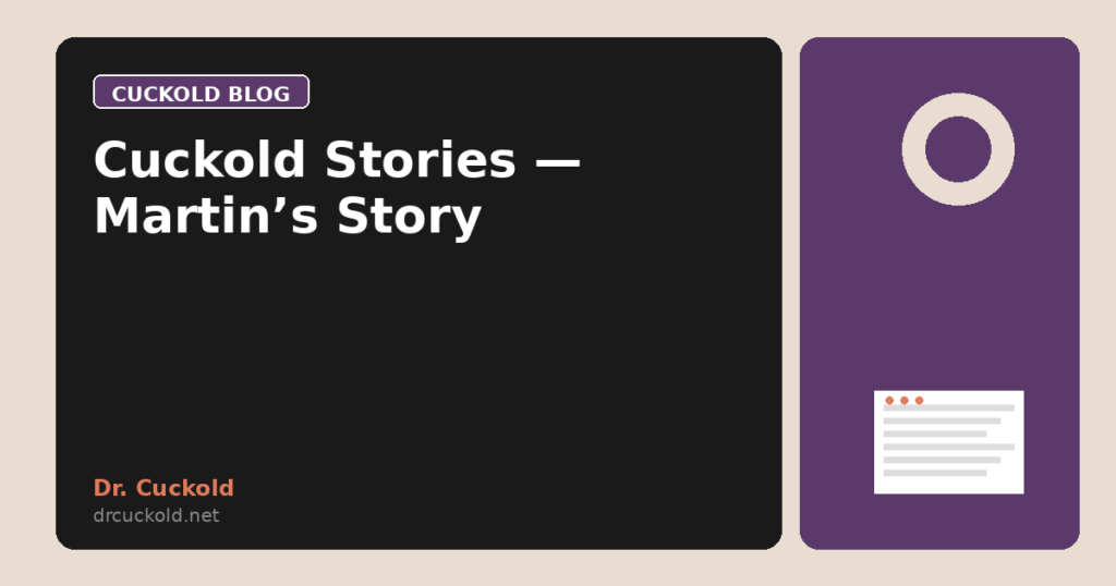 Cuckold Stories — Martin’s Story