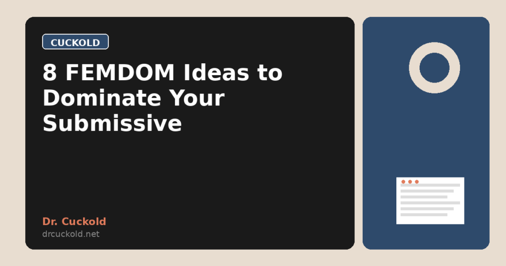8 FEMDOM Ideas to Dominate Your Submissive