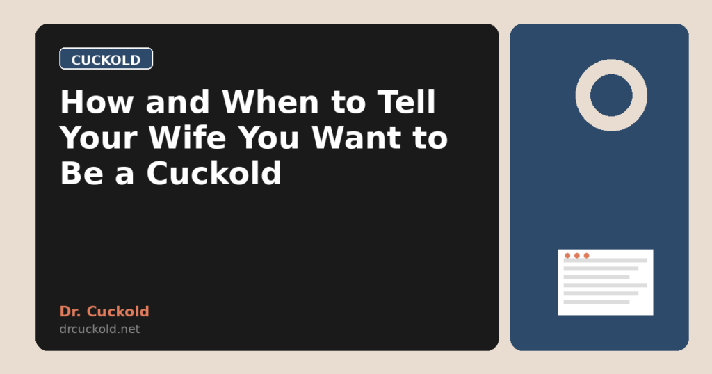 How and When to Tell Your Wife You Want to Be a Cuckold