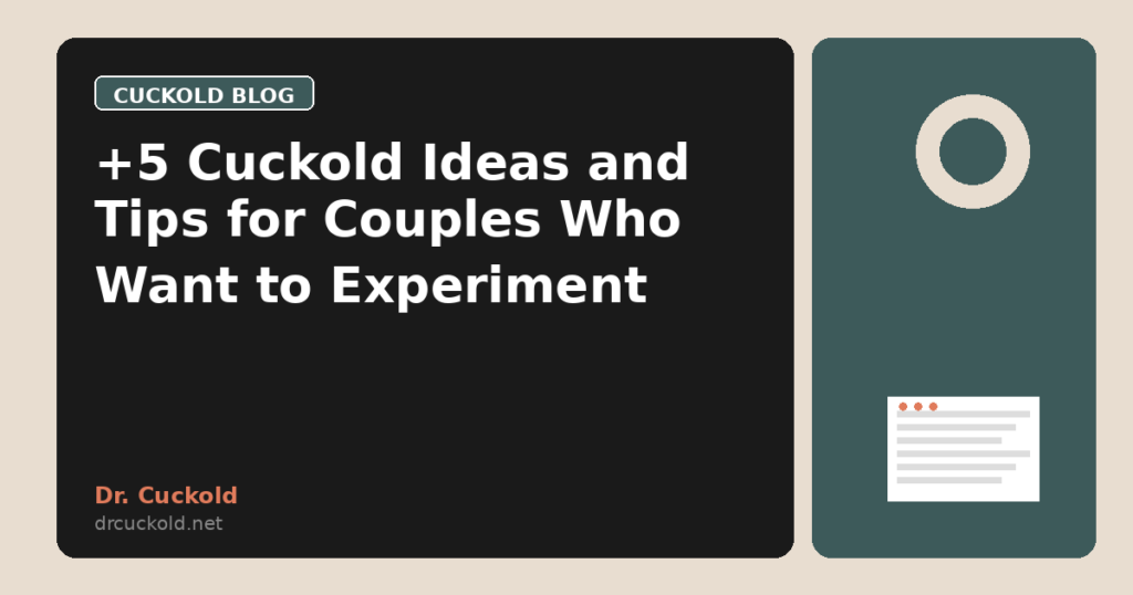 +5 Cuckold Ideas and Tips for Couples Who Want to Experiment