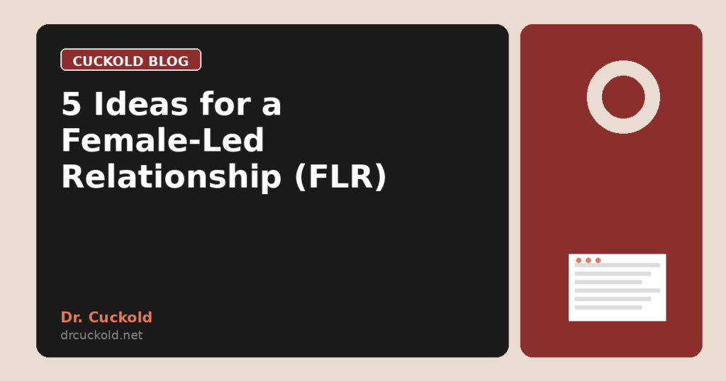 5 Ideas for a Female-Led Relationship (FLR)