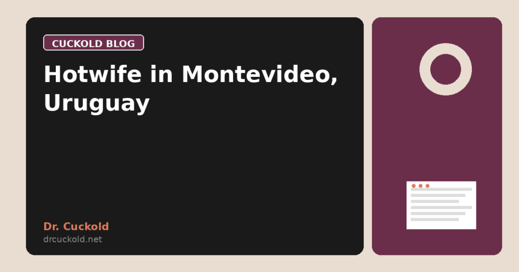 Hotwife in Montevideo, Uruguay