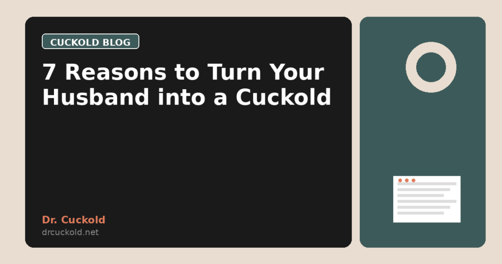 7 Reasons to Turn Your Husband into a Cuckold